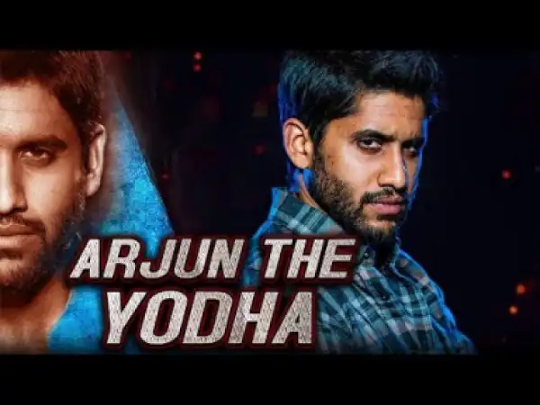 Arjun The Yodha 2019 Telugu Hindi Dubbed Full Movie | Naga Chaitanya, Lavanya Tripathi, Srikanth
